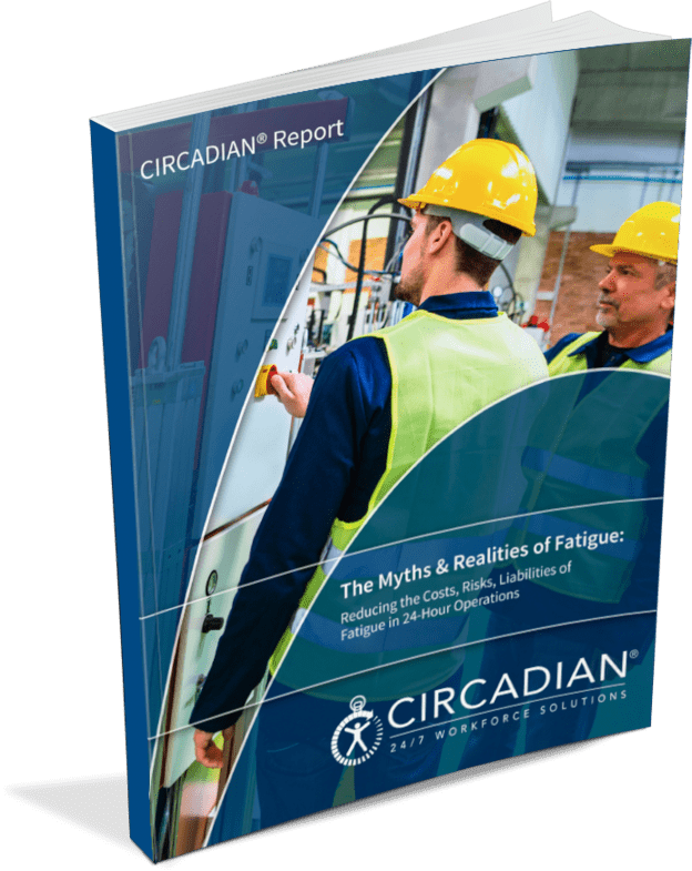 3D Cover | Circadian Report_ The Myths & Realities of Fatigue _ Reducing the Costs, Risks and Liabilities of Fatigue in 24-Hour Operations 